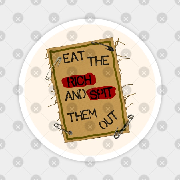 Eat the Rich and Spit Them Out Magnet by darklordpug